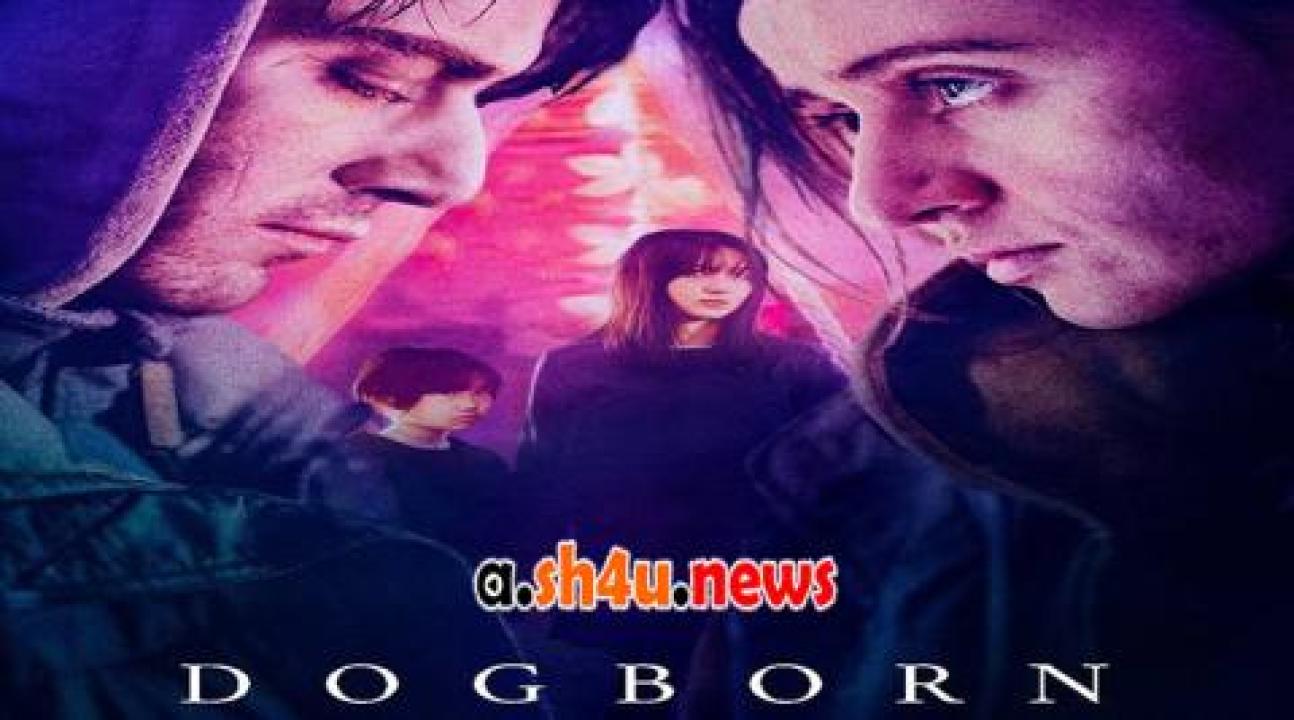 فيلم Dogborn 2022 مترجم - HD