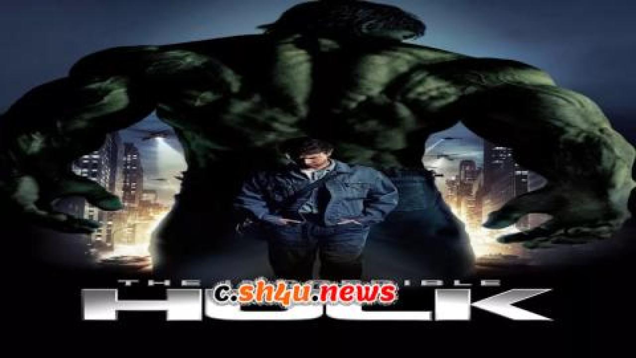 فيلم The Incredible Hulk 2008 مترجم - HD