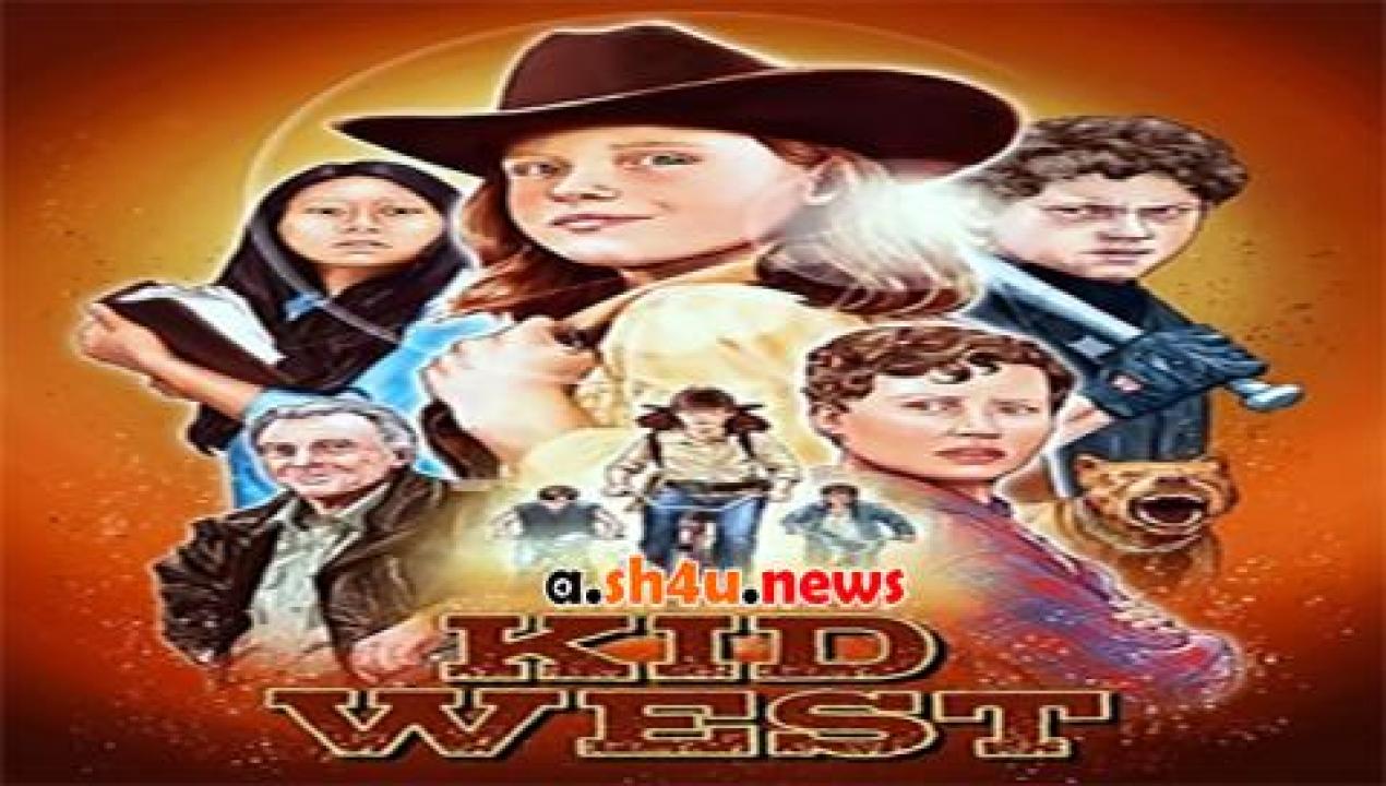 فيلم Kid West 2017 مترجم - HD