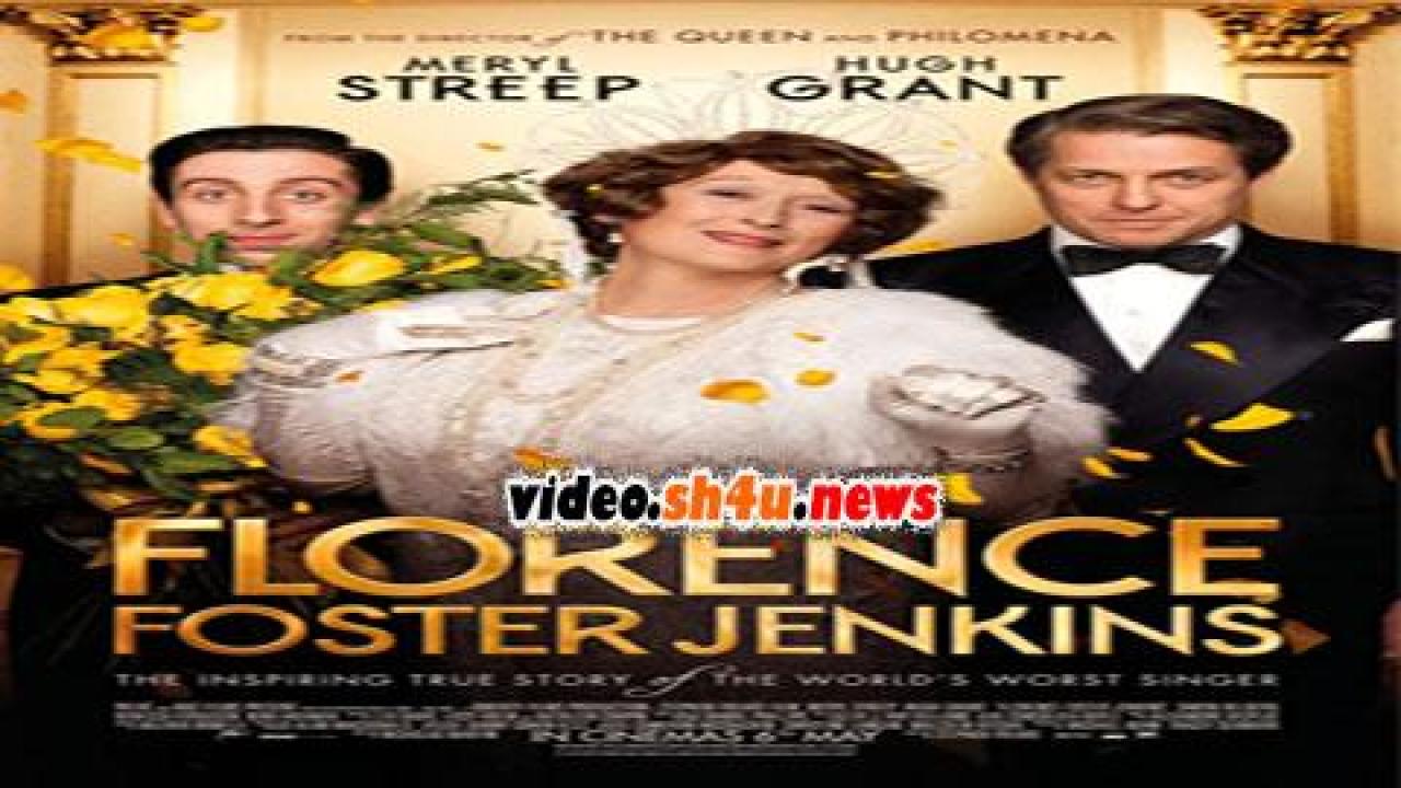 فيلم Florence Foster Jenkins 2016 مترجم - HD