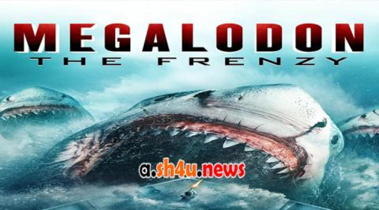 فيلم Megalodon: The Frenzy 2023 مترجم - HD
