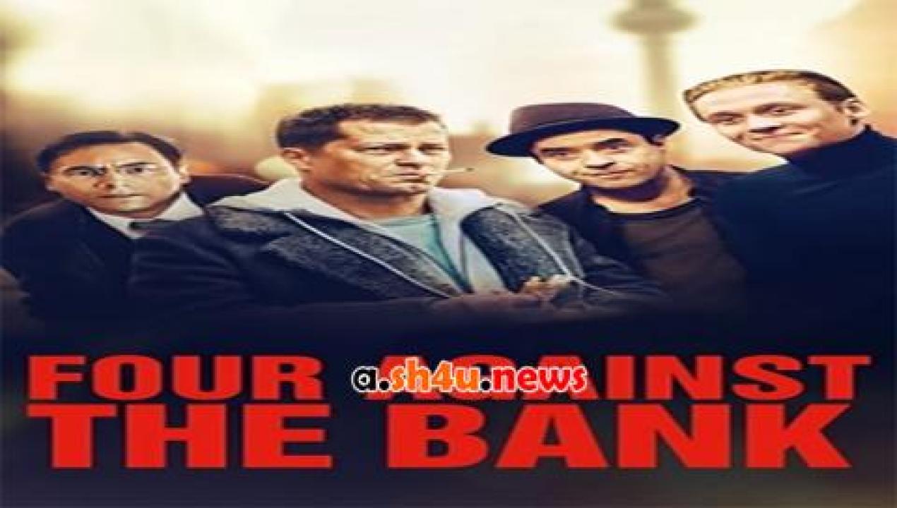 فيلم Four Against the Bank 2016 مترجم - HD