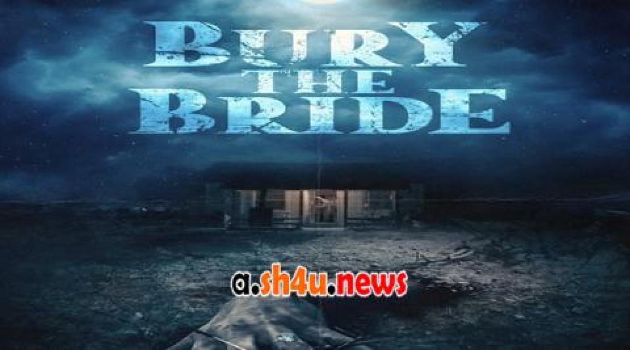 فيلم Bury the Bride 2023 مترجم - HD