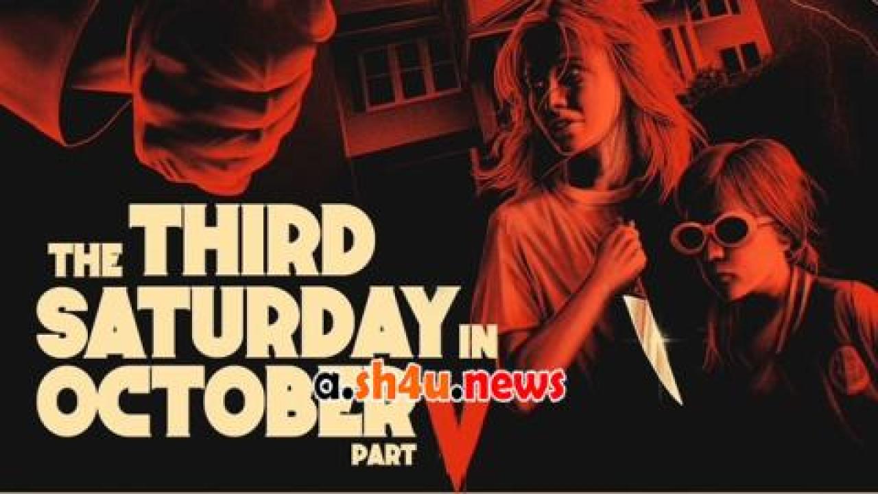 فيلم The Third Saturday in October Part V 2022 مترجم - HD