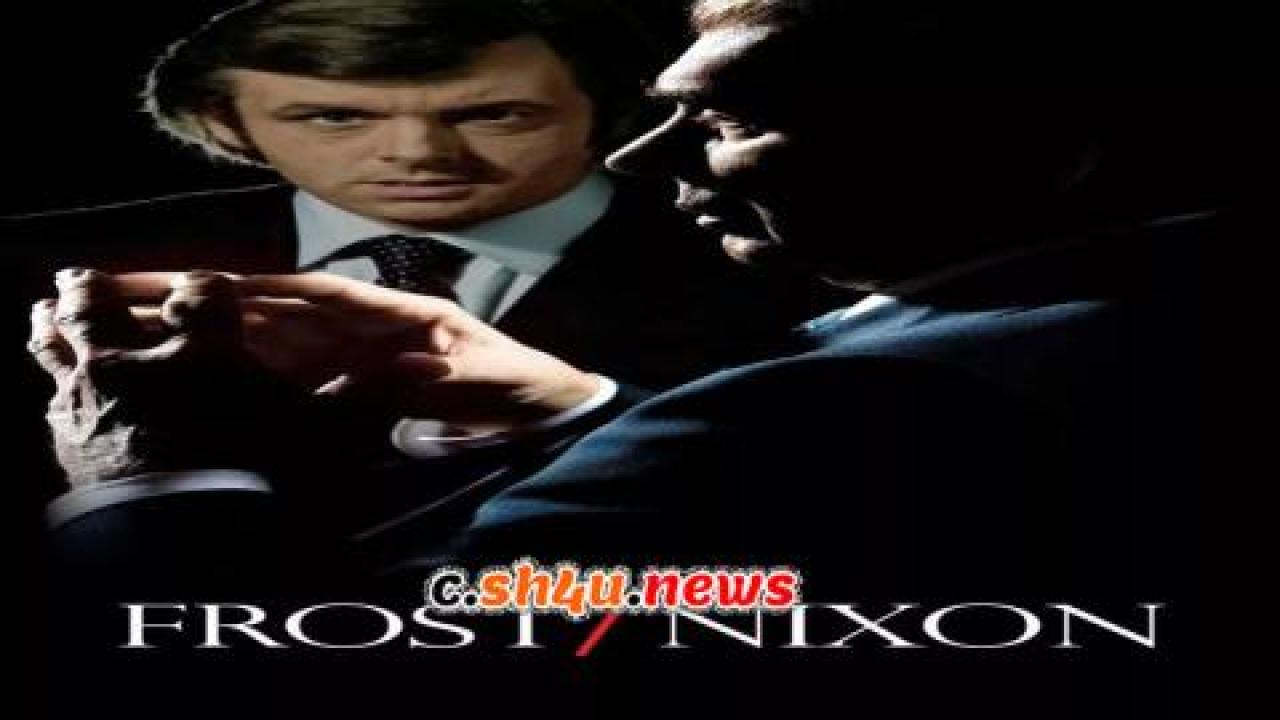 فيلم Frost/Nixon 2008 مترجم - HD