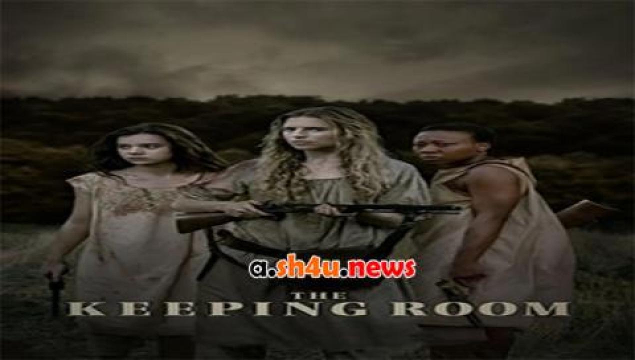 فيلم The Keeping Room 2014 مترجم - HD