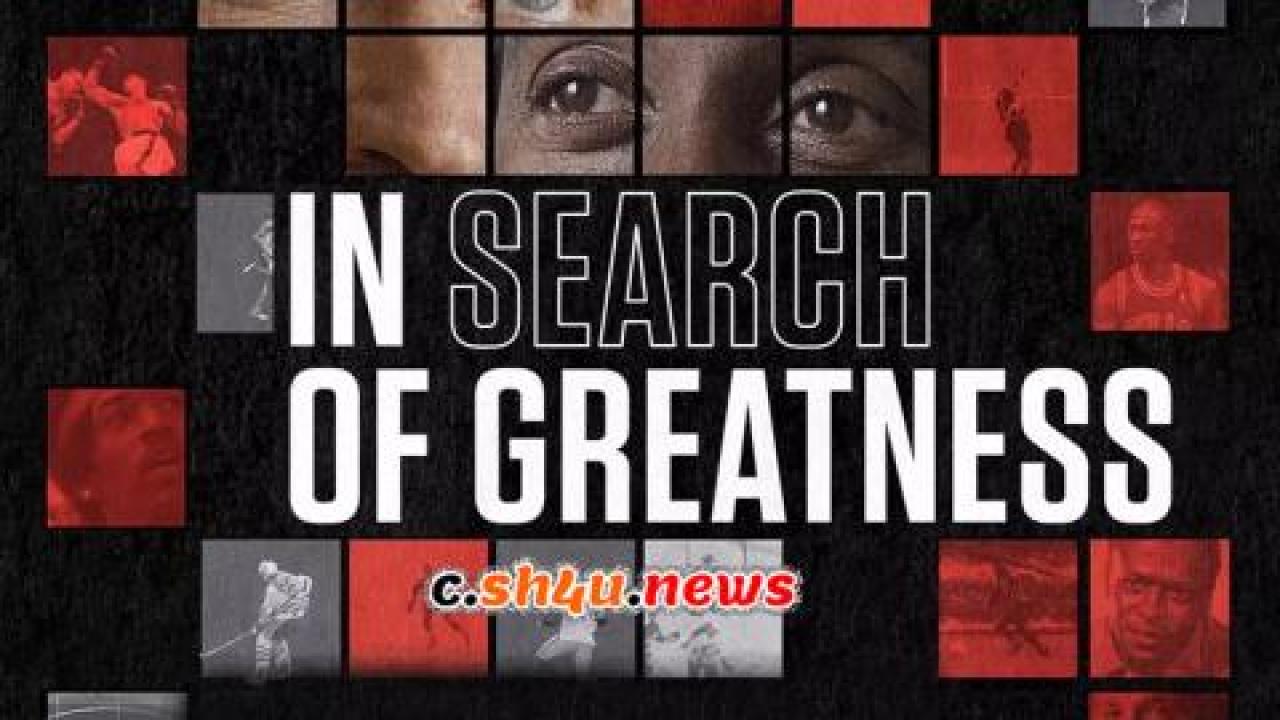 فيلم In Search of Greatness 2018 مترجم - HD