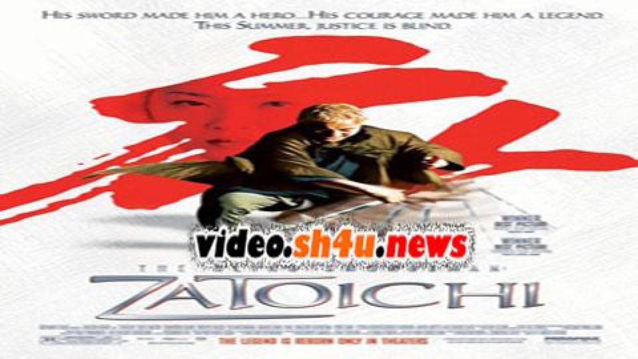 فيلم Zatoichi 2003 مترجم - HD