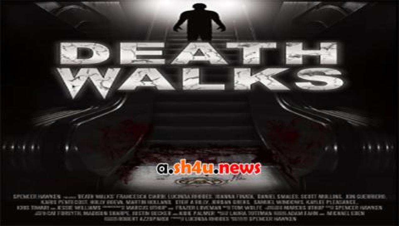 فيلم Death Walks 2016 مترجم - HD
