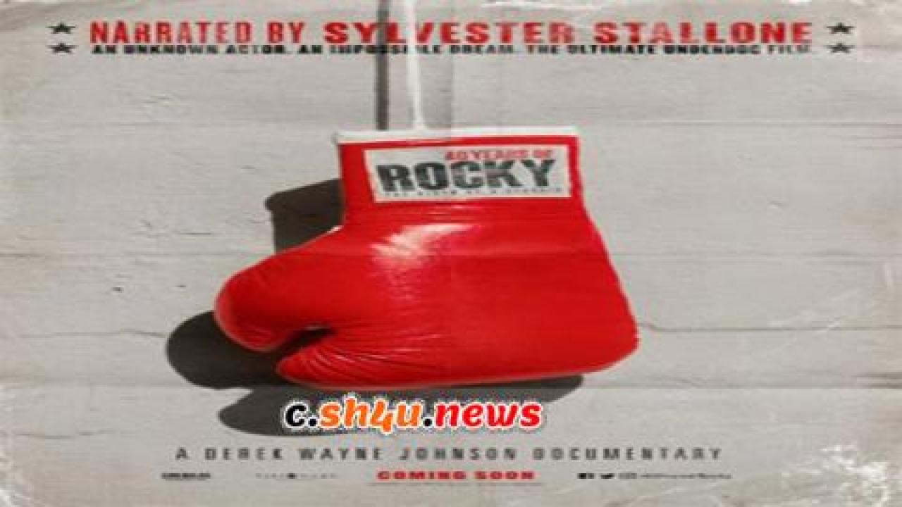 فيلم 40 Years Of Rocky The Birth Of A Classic 2020 مترجم - HD