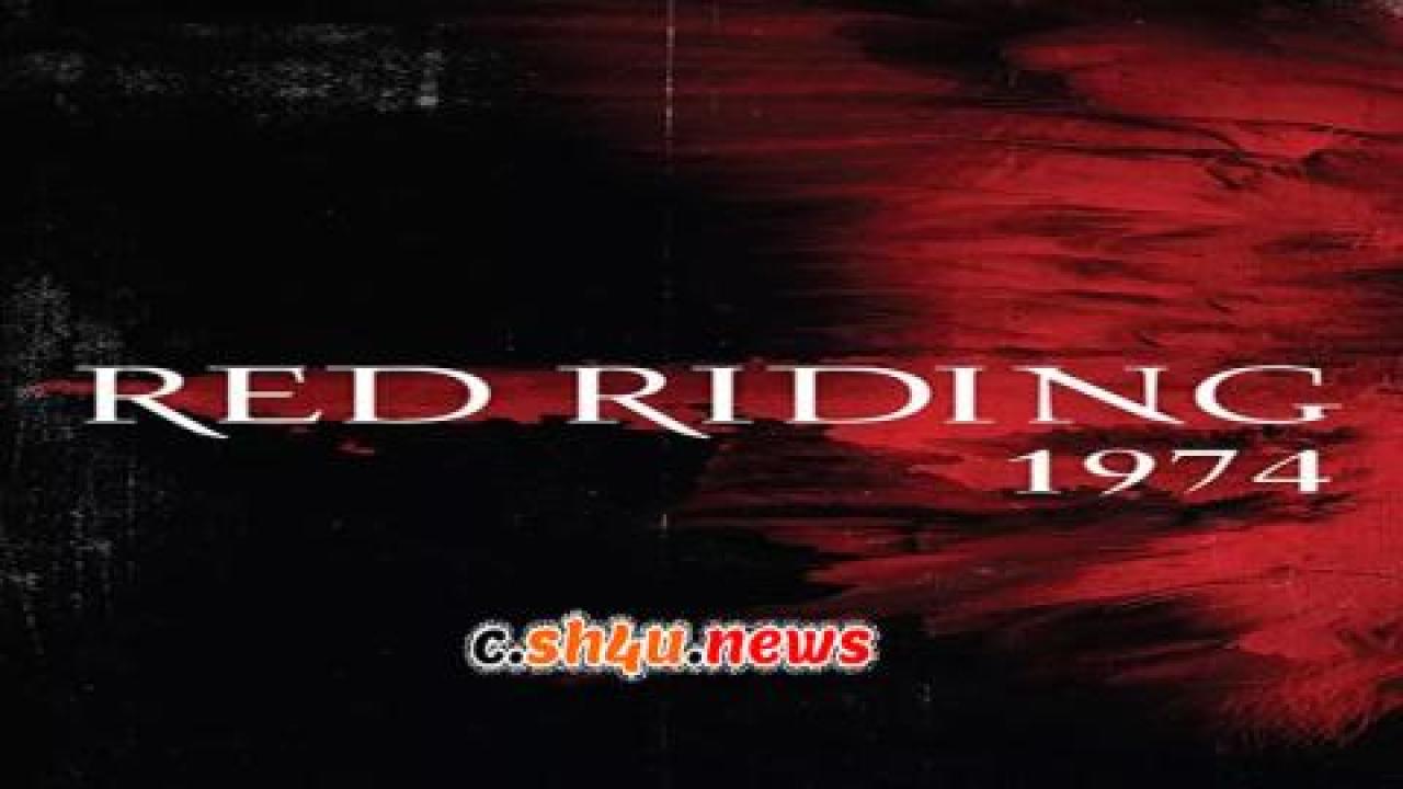 فيلم Red Riding: The Year of Our Lord 1974 2009 مترجم - HD