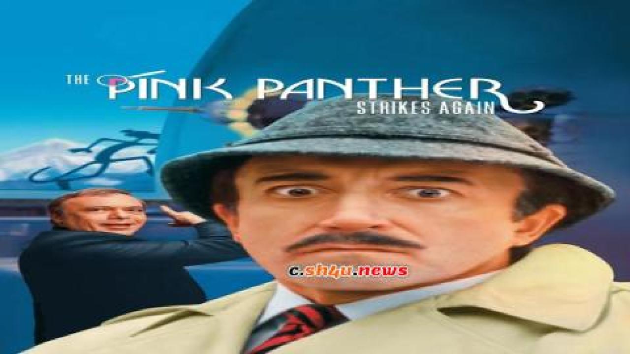 فيلم The Pink Panther Strikes Again 1976 مترجم - HD