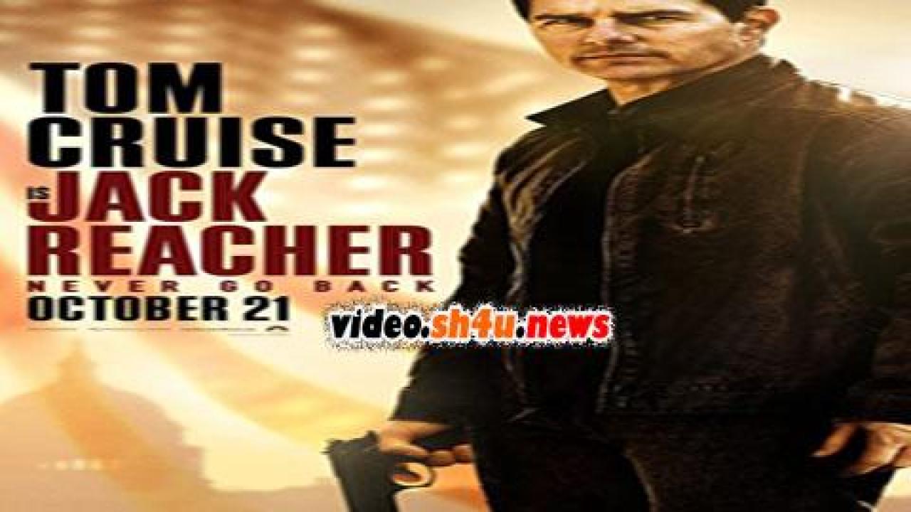 فيلم Jack Reacher Never Go Back 2016 مترجم - HD