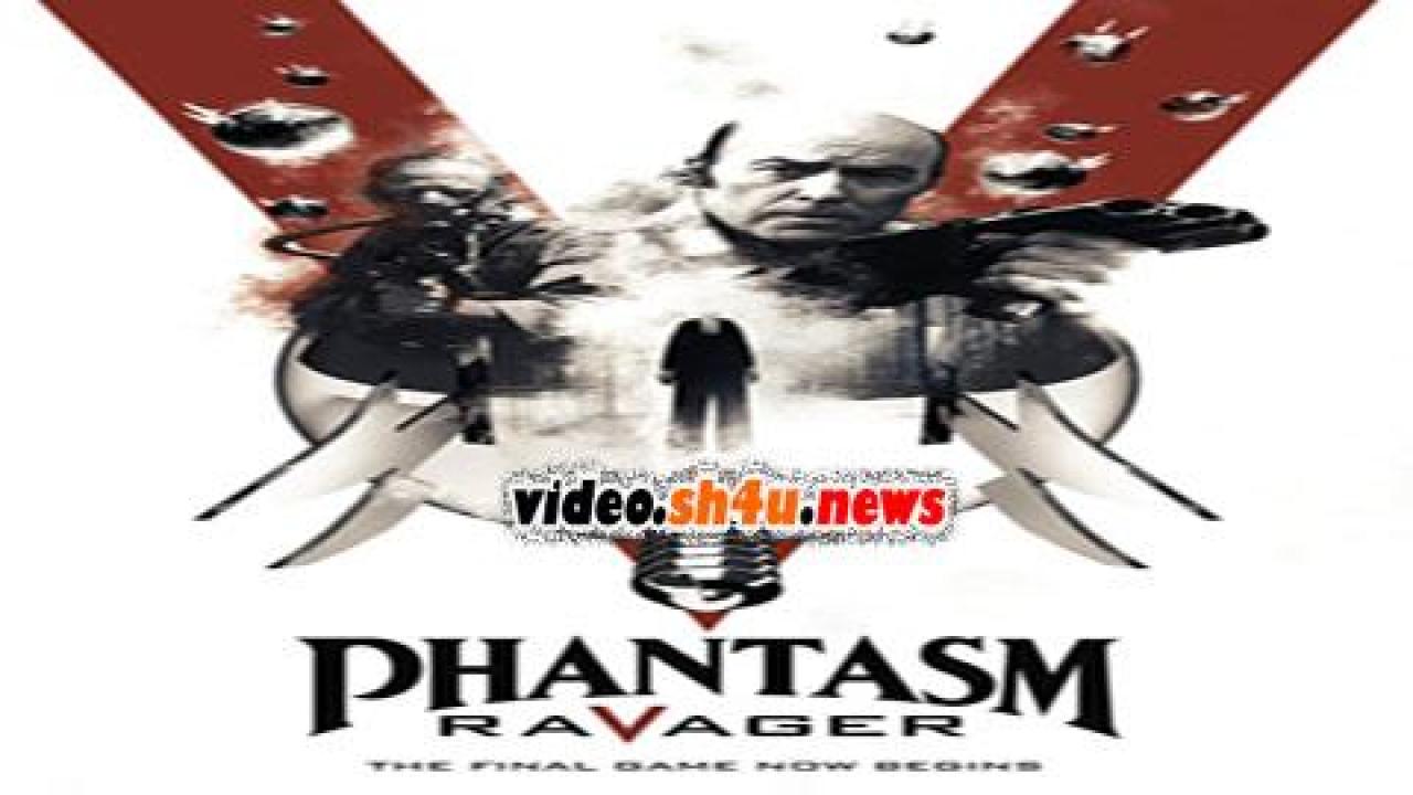 فيلم Phantasm Ravager 2016 مترجم - HD