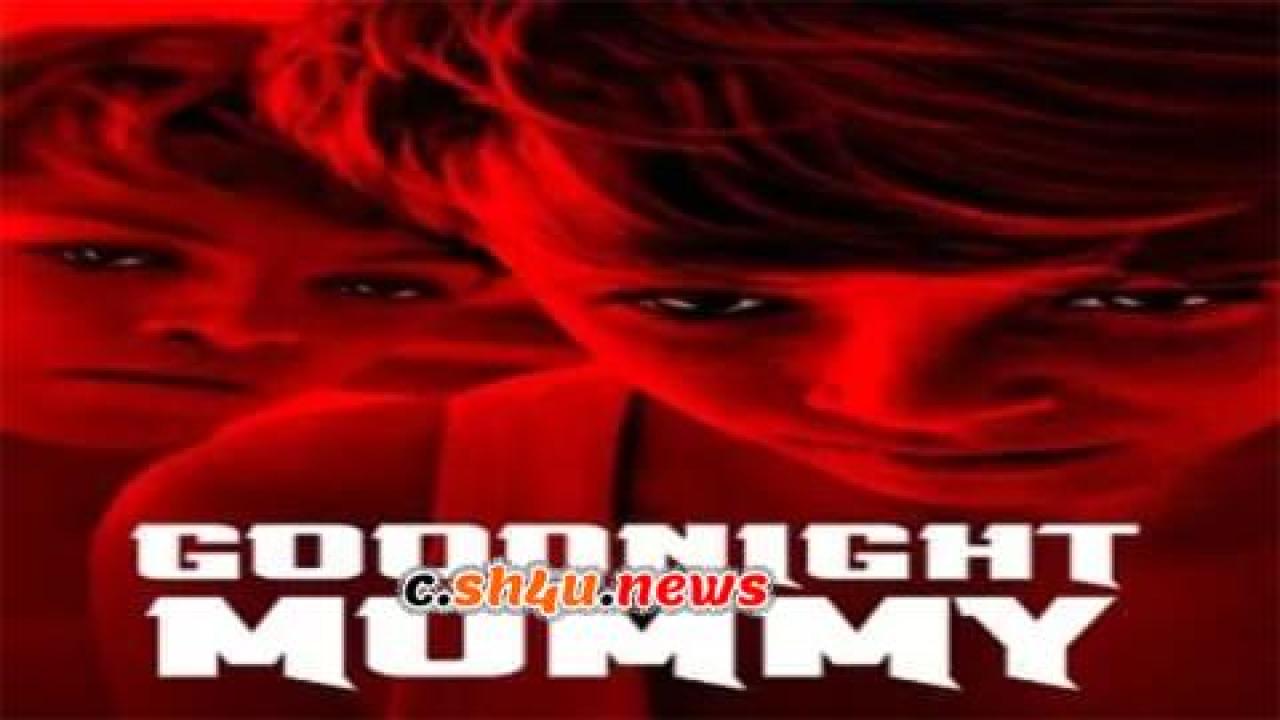 فيلم Goodnight Mommy 2014 مترجم - HD