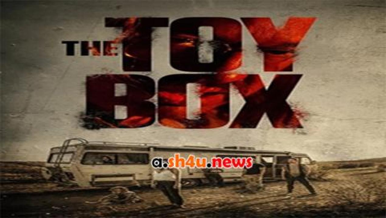 فيلم The Toybox 2018 مترجم - HD