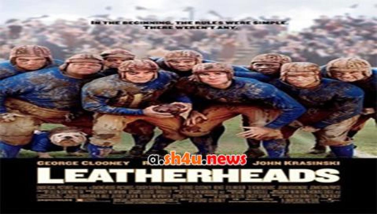 فيلم Leatherheads 2008 مترجم - HD