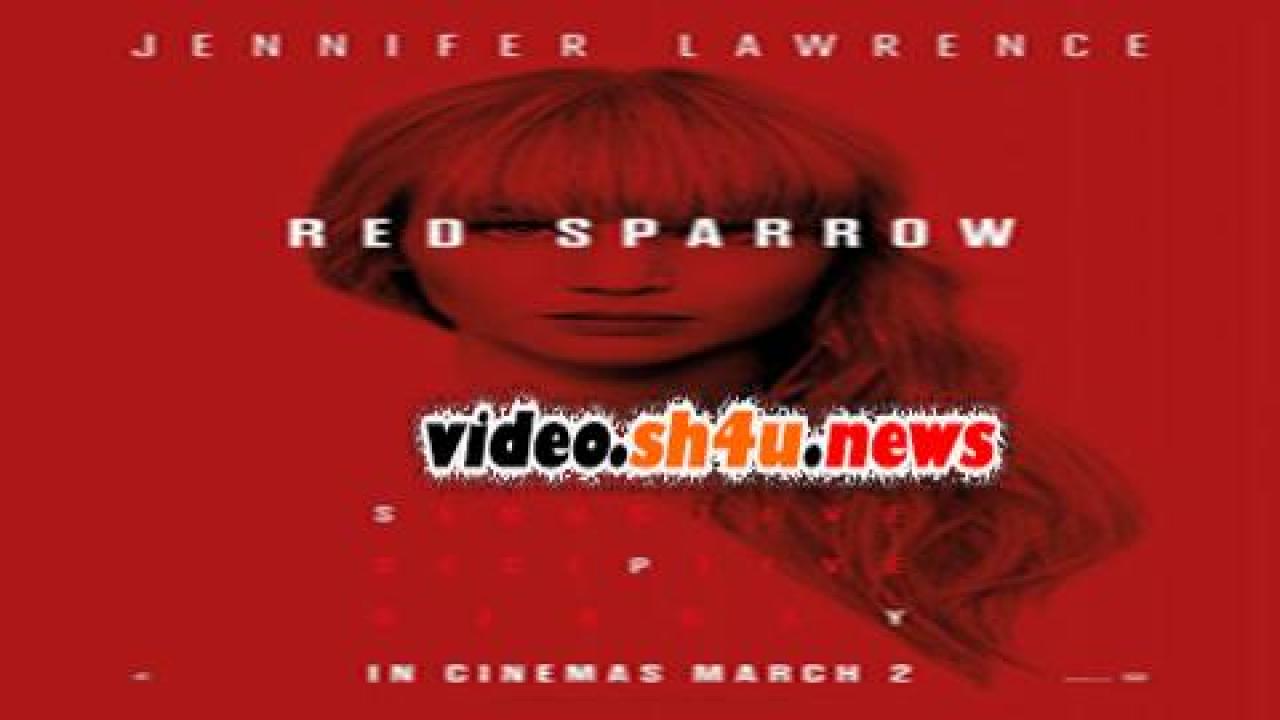 فيلم Red Sparrow 2018 مترجم - HD