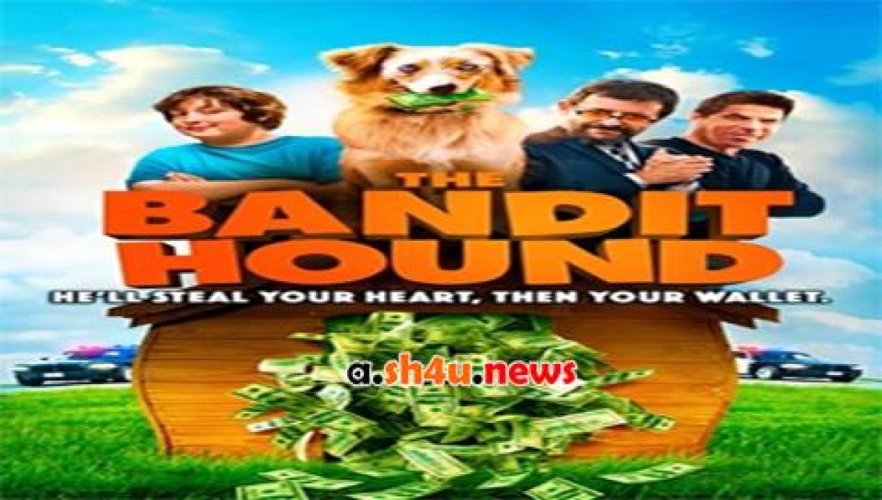 فيلم The Bandit Hound 2016 مترجم - HD