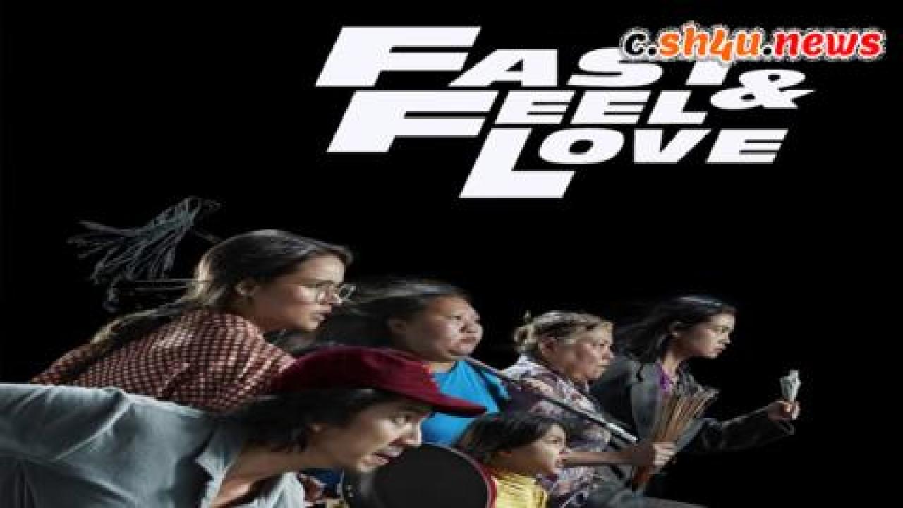 فيلم Fast and Feel Love 2022 مترجم - HD