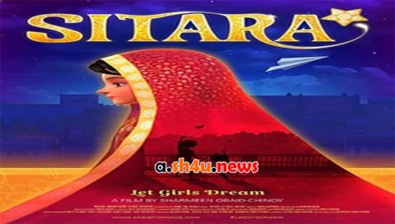 فيلم Sitara- Let Girls Dream 2019 مترجم - HD