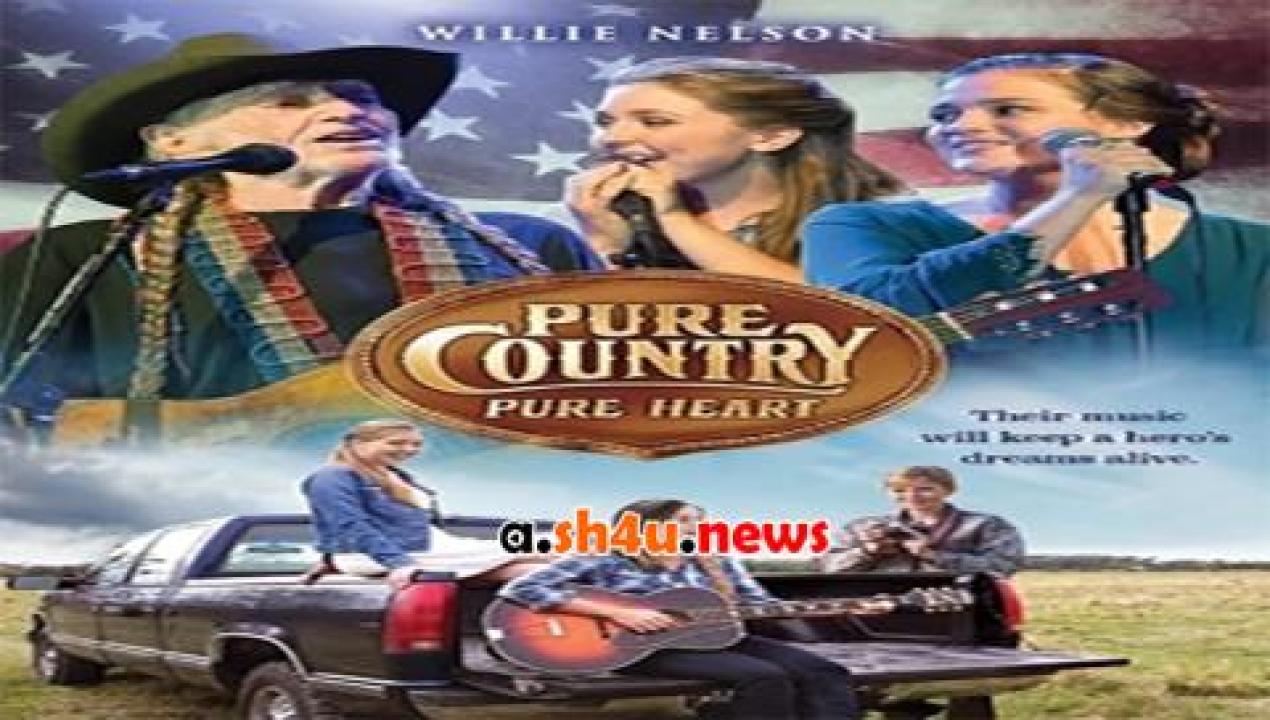 فيلم Pure Country Pure Heart 2017 مترجم - HD