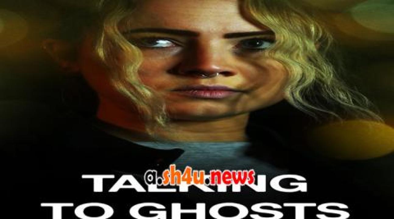 فيلم Talking to Ghosts 2023 مترجم - HD