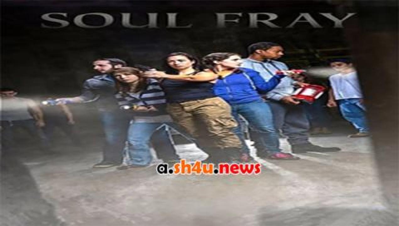 فيلم Soul Fray 2016 مترجم - HD