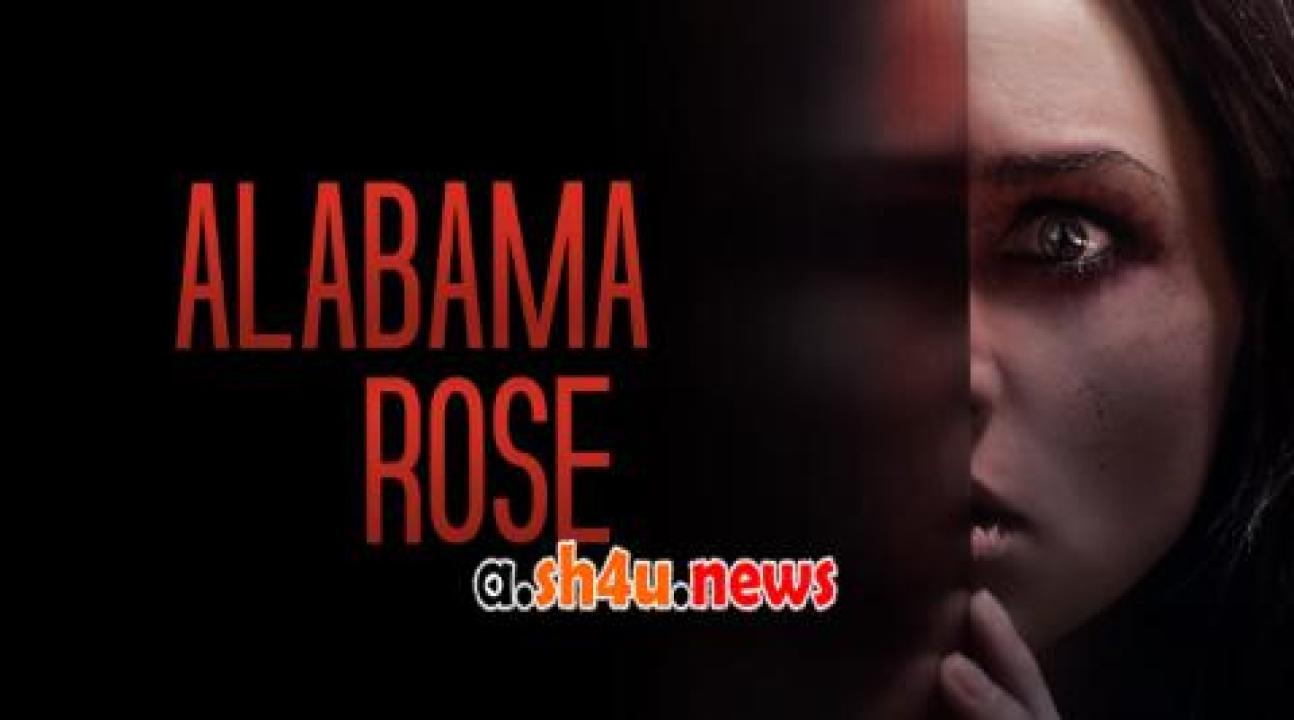 فيلم Alabama Rose 2022 مترجم - HD