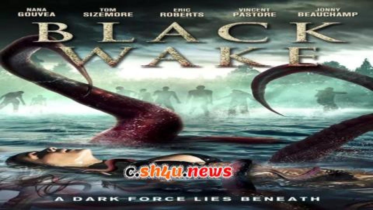 فيلم Black Wake 2018 مترجم - HD