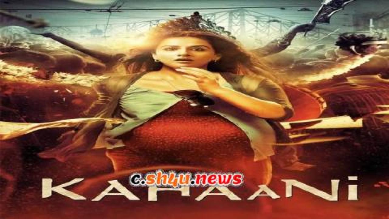 فيلم Kahaani 2012 مترجم - HD