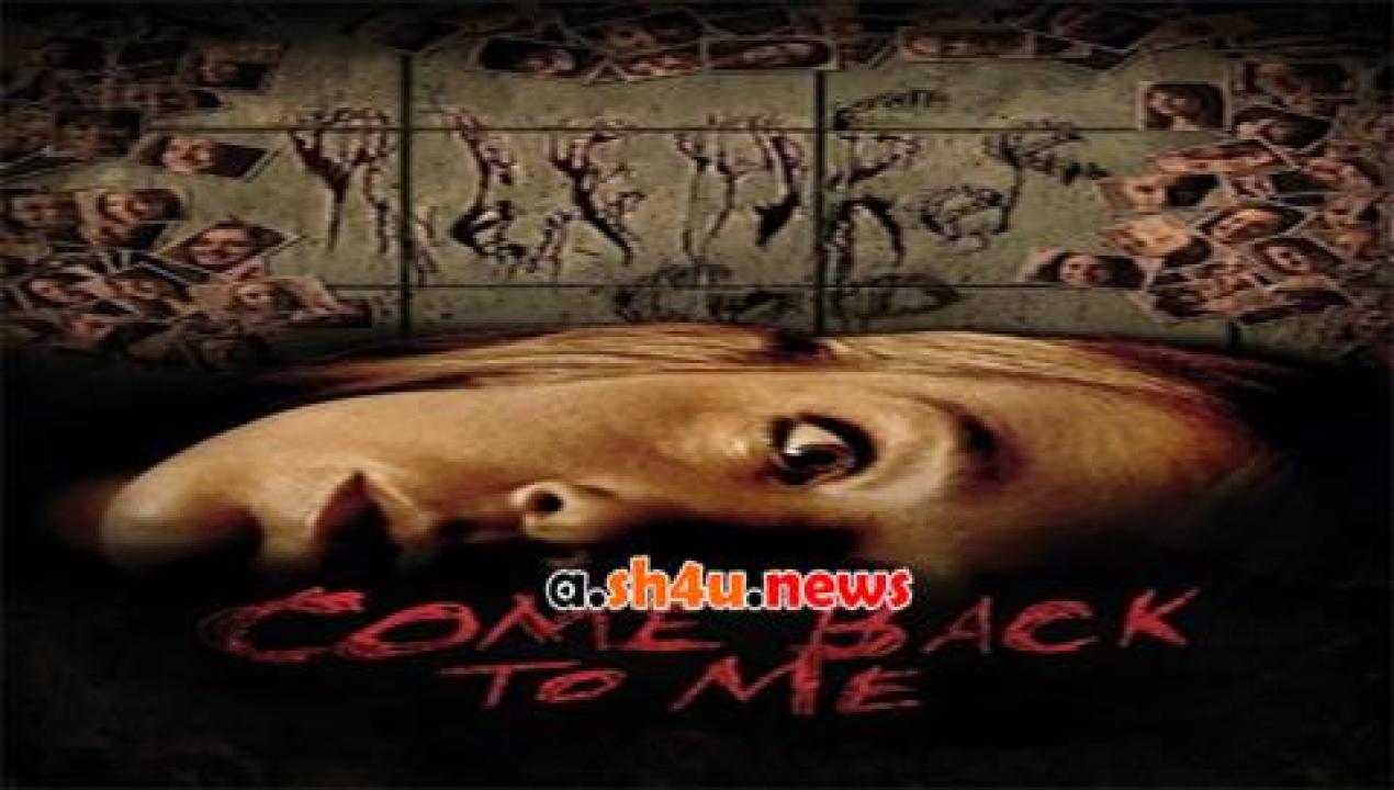فيلم Come Back to Me 2014 مترجم - HD