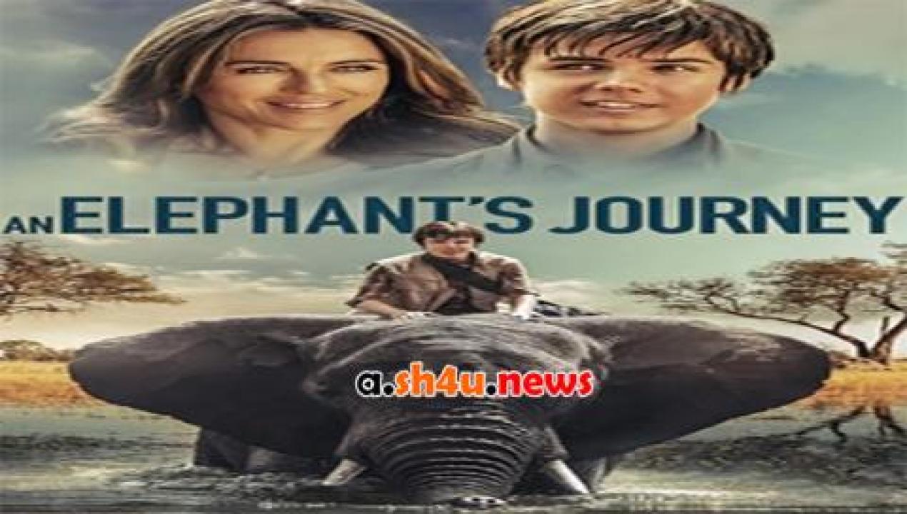 فيلم An Elephants Journey 2017 مترجم - HD