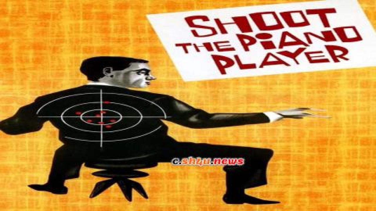 فيلم Shoot the Piano Player 1960 مترجم - HD