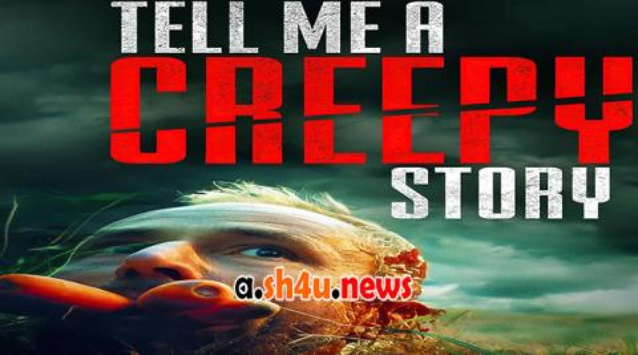 فيلم Tell Me a Creepy Story 2023 مترجم - HD