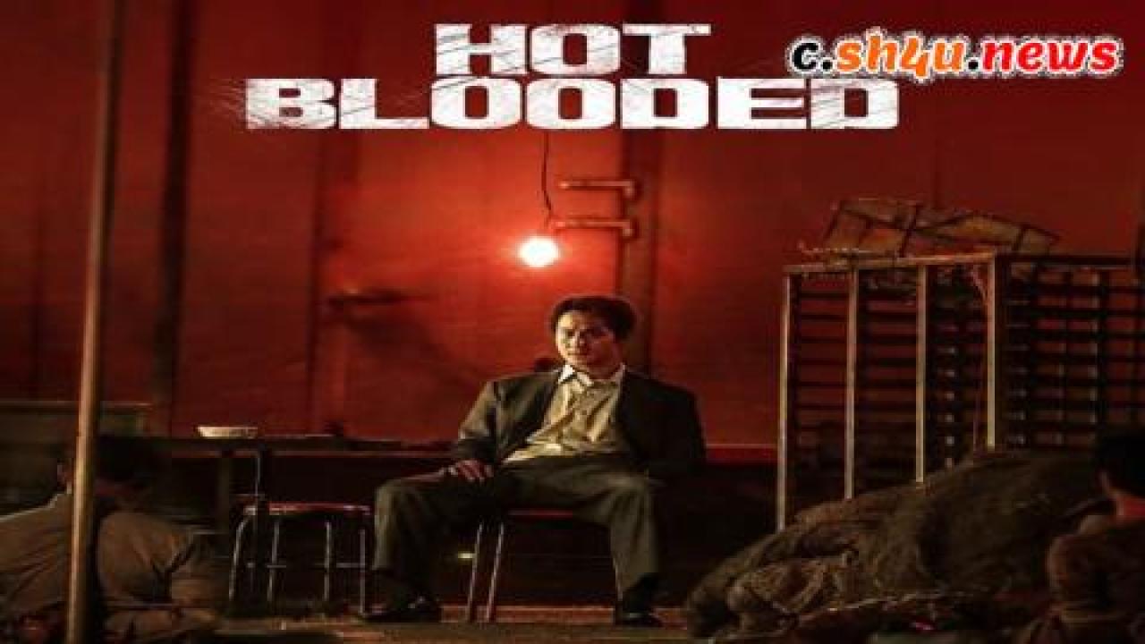 فيلم Hot Blooded 2022 مترجم - HD