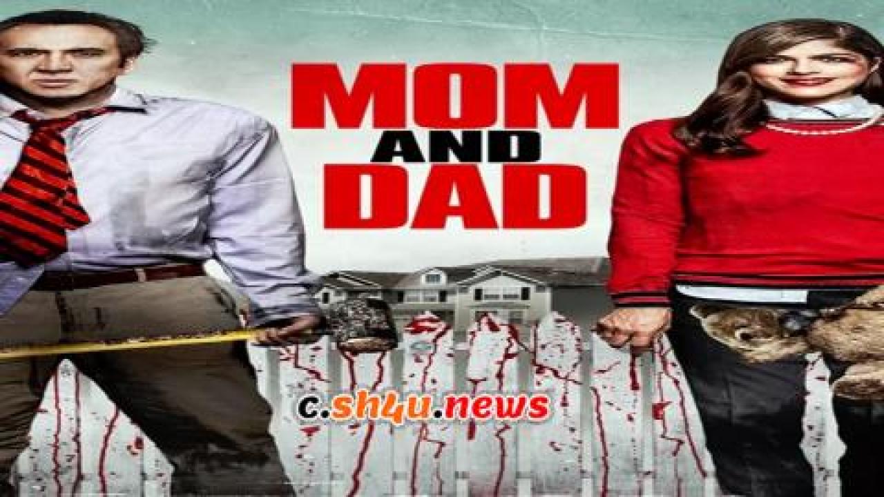 فيلم Mom and Dad 2018 مترجم - HD