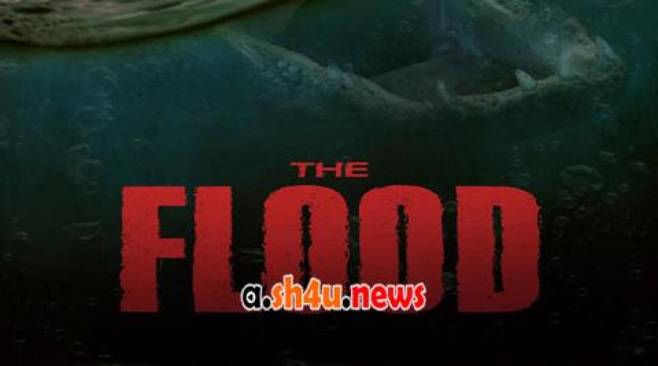 فيلم The Flood 2023 مترجم - HD