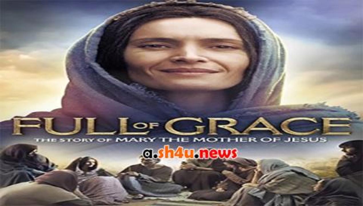 فيلم Full of Grace 2015 مترجم - HD