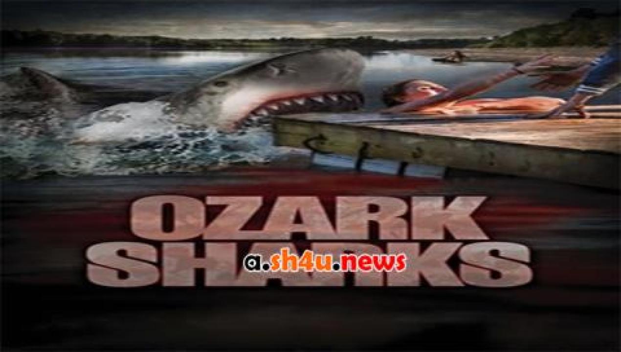 فيلم Ozark Sharks 2016 مترجم - HD