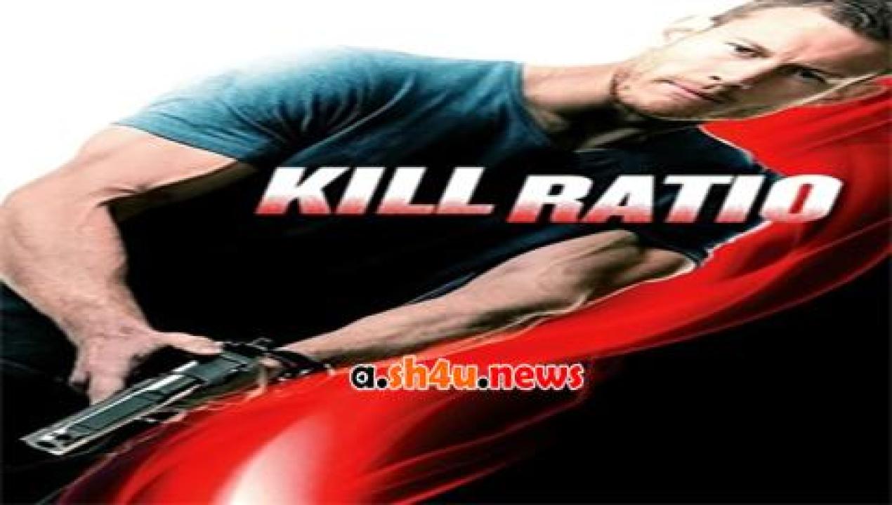فيلم Kill Ratio 2016 مترجم - HD