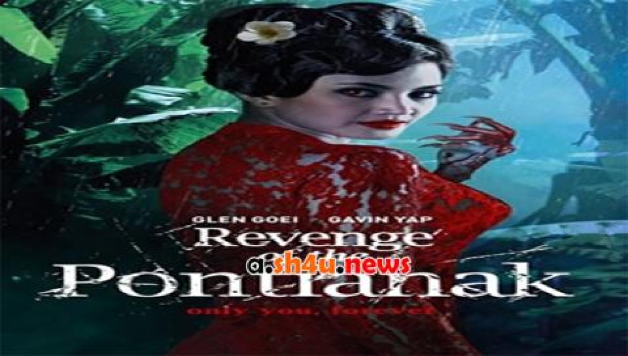 فيلم Revenge of the Pontianak 2019 مترجم - HD
