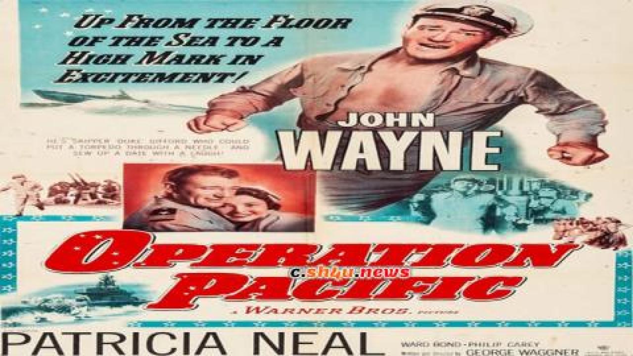 فيلم Operation Pacific 1951 مترجم - HD