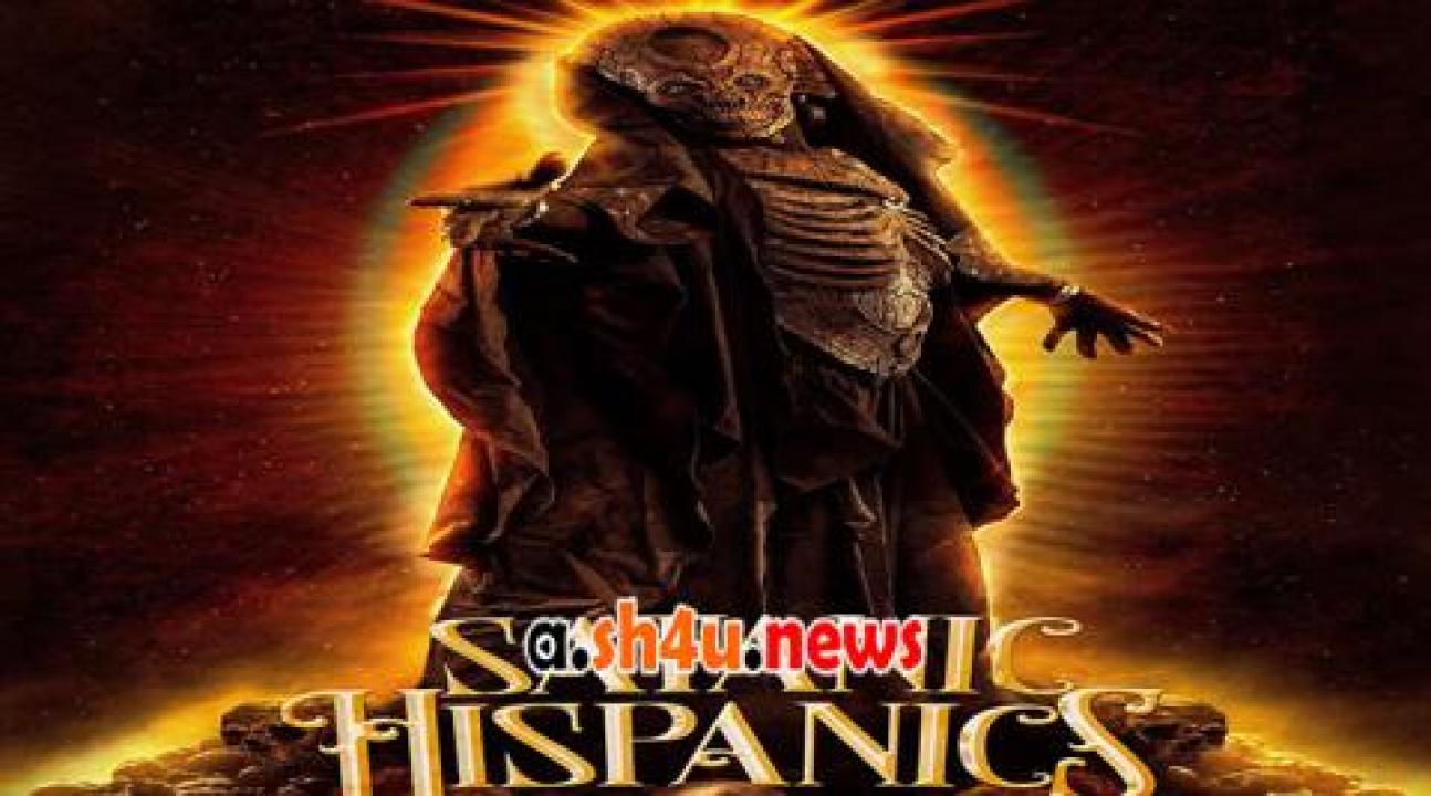 فيلم Satanic Hispanics 2023 مترجم - HD