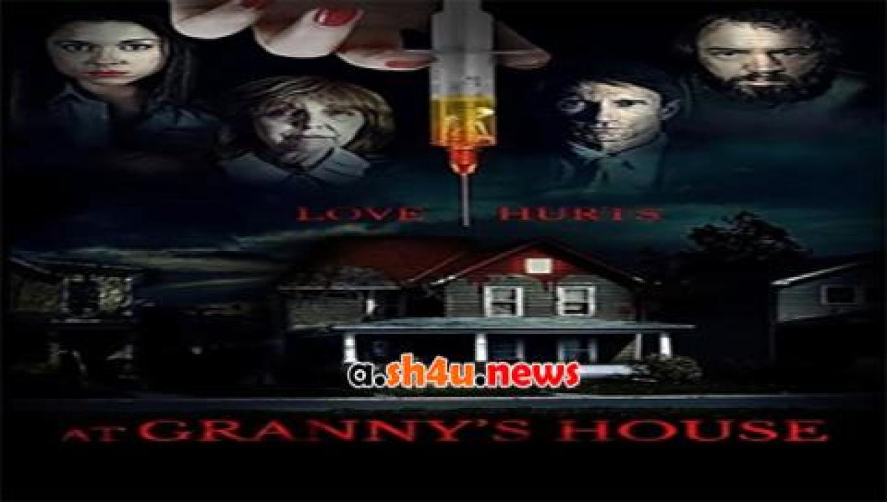 فيلم At Granny’s House 2015 مترجم - HD