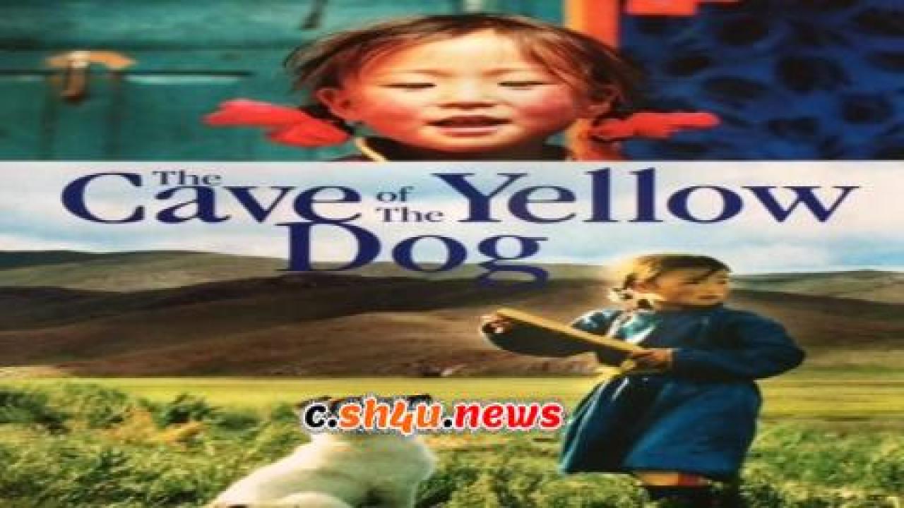 فيلم The Cave of the Yellow Dog 2005 مترجم - HD