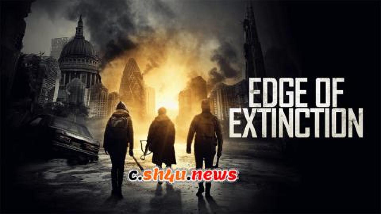 فيلم Edge Of Extinction 2020 مترجم - HD