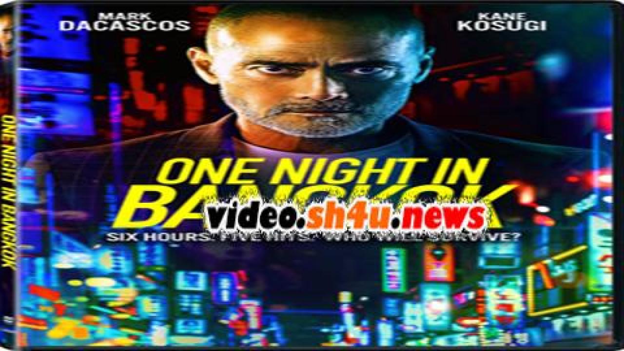 فيلم One Night in Bangkok 2020 مترجم - HD