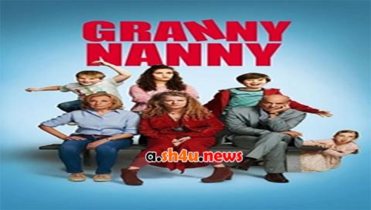 فيلم Granny Nanny 2020 مترجم - HD