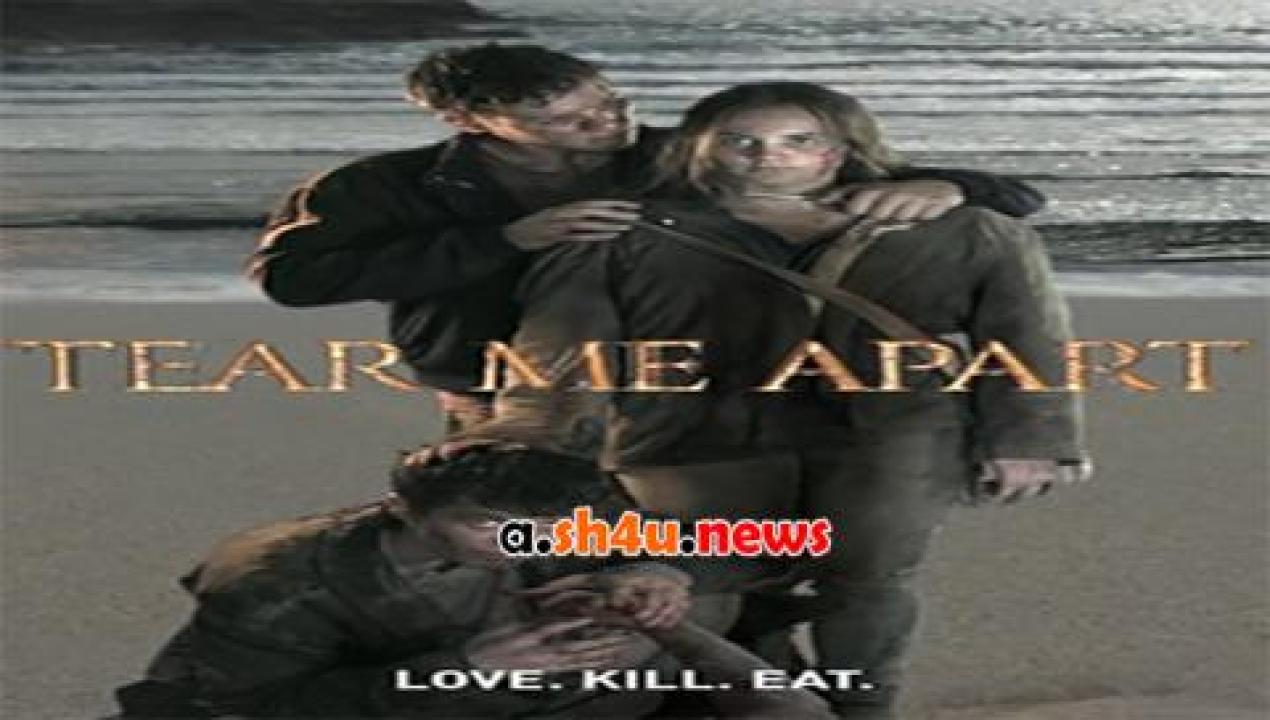 فيلم Tear Me Apart 2015 مترجم - HD